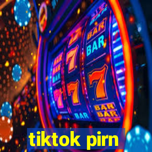 tiktok pirn